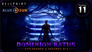 HELLPOINT – #11: DOMINION BATHS É UM LABIRINTO | Blue Sun