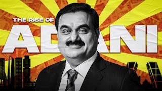 The $200 Billion Man who came from NOTHING | Rise of Gautam Adani | Full Documentary