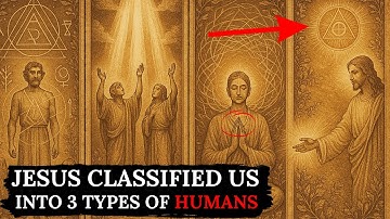 Jesus Reveals 3 Types of Humans - Are You In The SELECT Group?