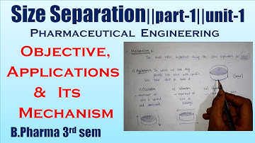 Size Separation || Objective and Mechanism || part-1|| unit-1|| P engineering || B.pharma 3rd sem