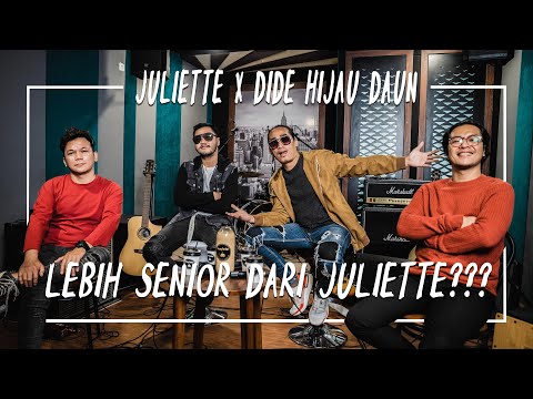 DIDE HIJAU DAUN LEBIH SENIOR DARI JULIETTE??!!