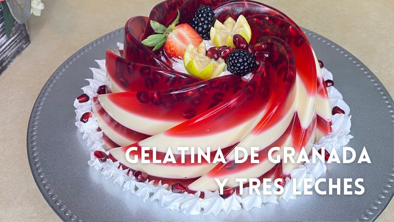 Gelatina de Granada y Tres Leches | Postres Con Jarel