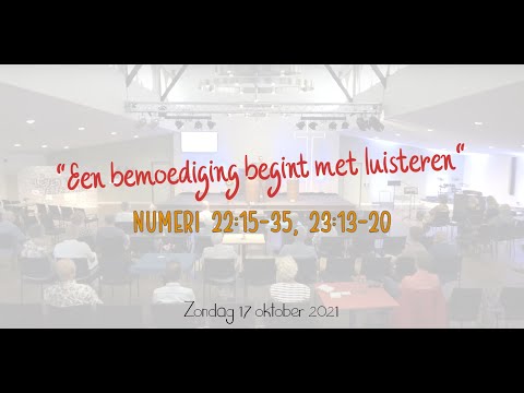 17 oktober 2021 | "Een bemoediging begint met luisteren" | Numeri 22:15-35, 23:13-20