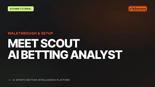 Meet Scout: Your AI Betting Analyst | Rithmm Tutorial