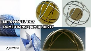 REVIT CREATIVE DOME TRANSFORM TUTORIALS