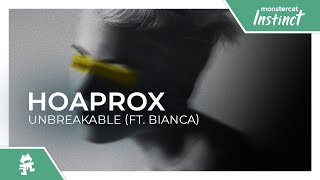 Hoaprox - Unbreakable (feat. Bianca) [Monstercat Release]