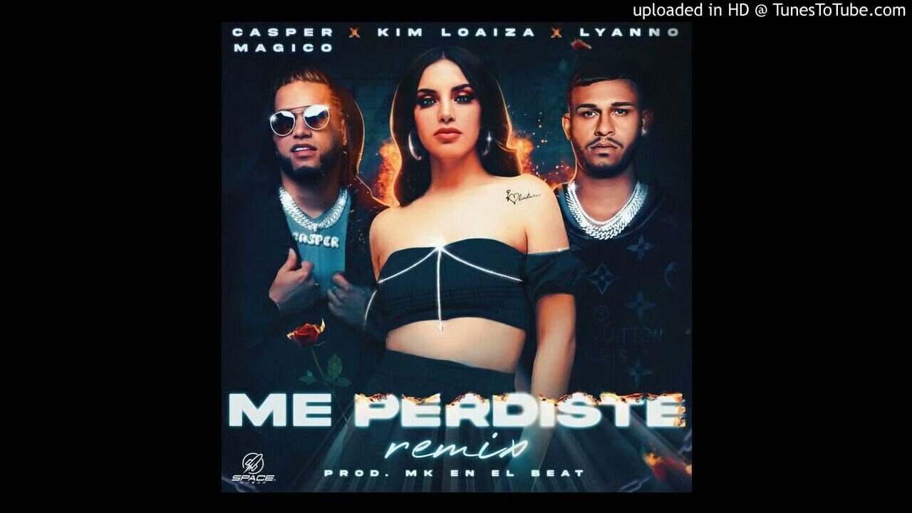 Kim Loaiza ft  Casper Magico & Lyanno – Me Perdiste Remix