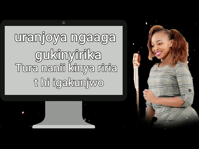 Mary Lincon - Kinya Riria Thii Igakunjuwo (Lyrics Video) Sms SKIZA 9370722 to 811 class=