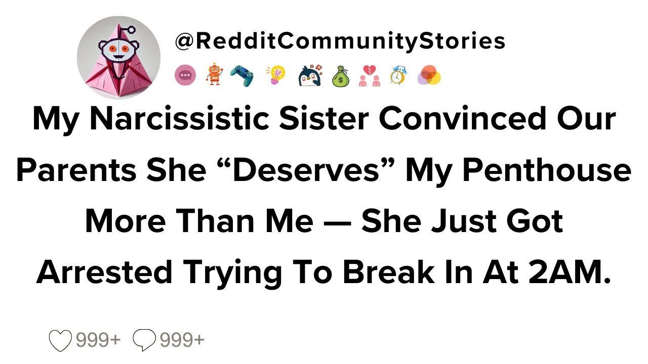 |FULL STORY| My Narcissistic Sister Convinced Our Parents She 
