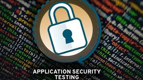 Types of Application Security Testing