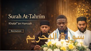 Surah At-Tahrīm | Khalaf ʿan Ḥamzah | Relaxing Quran Recitation for Reflection