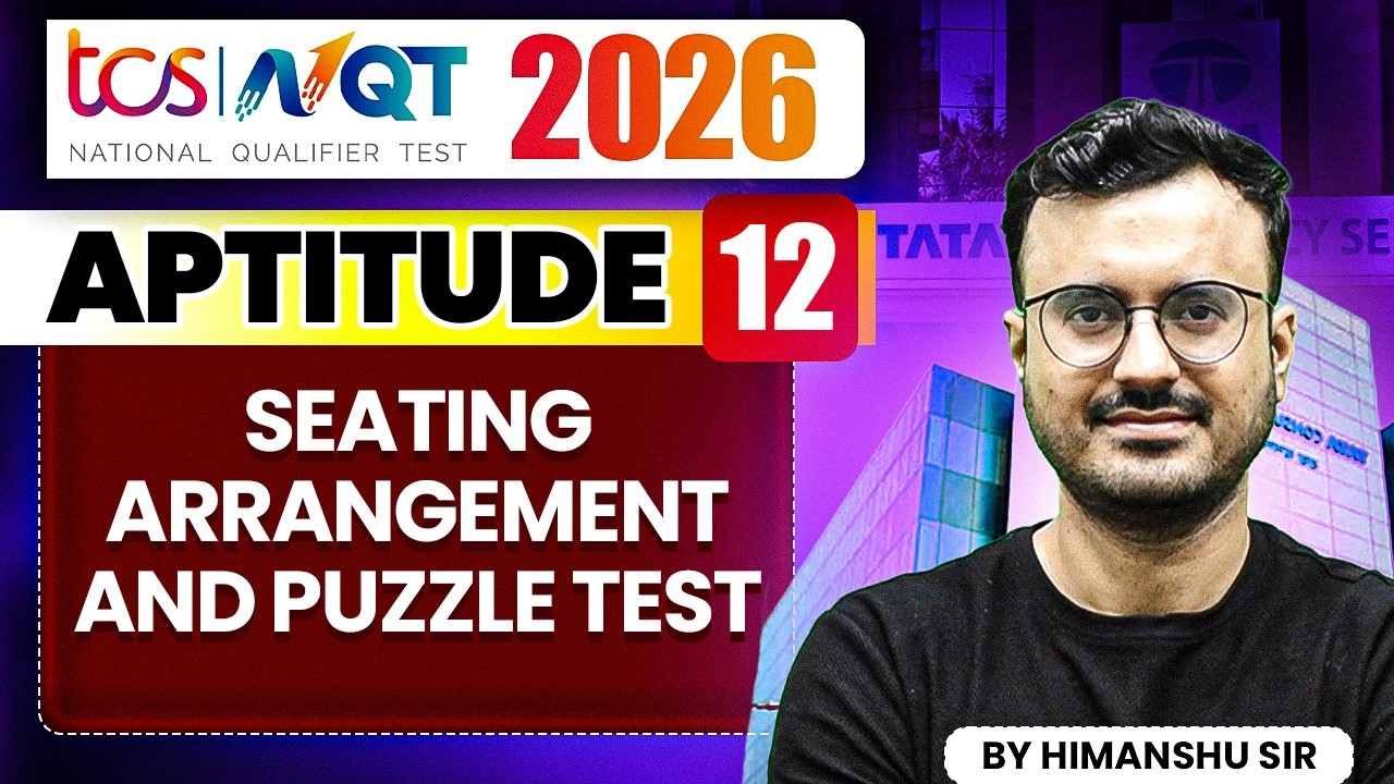 TCS NQT 2026 | Aptitude 12 | Seating arrangement and Puzzle test | TCS NQT Preparation