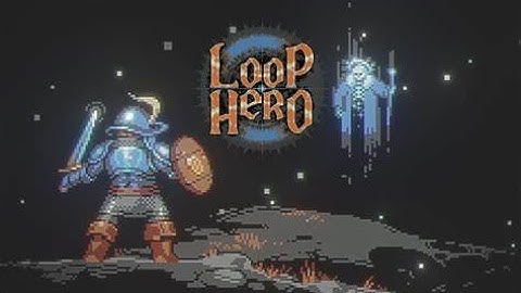 Loop Hero! Part 1 - Round and Round We Go!