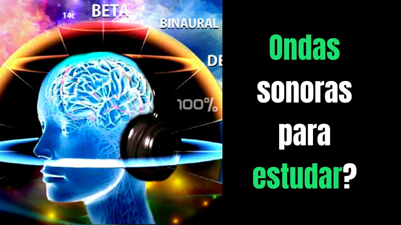 Ondas sonoras para aprender mais rápido: sons binaurais para estudar ...