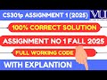 CS301P Assignment 1 Solution Fall 2025 | Complete Step-by-Step Solution 2025 | Vu Logics