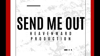 Send me out - (Steve Fee)