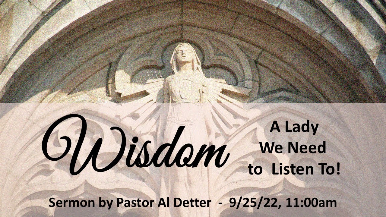 09/25/2022 Proverbs Series Part 1 Wisdom A Lady We Need to Listen To