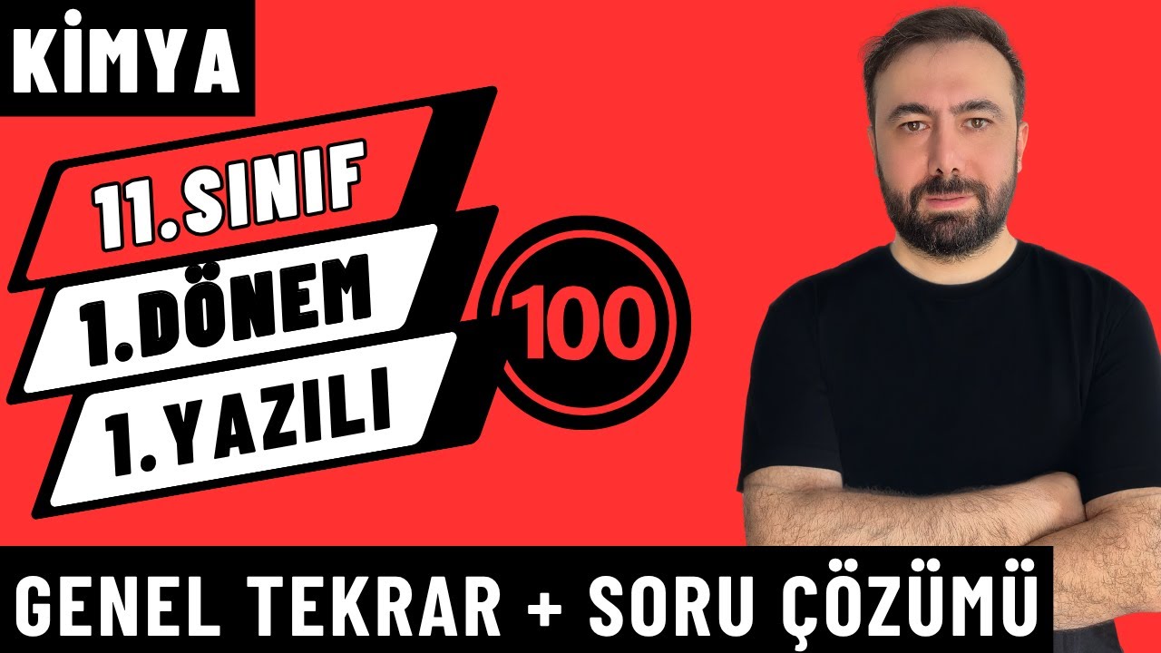 11.Sınıf Kimya 1.Dönem 1.Yazılı Hazırlık - Genel Tekrar + Soru Çözümü | 2025-2026