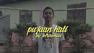 Pujaan hati by jefri rimun 2020😋