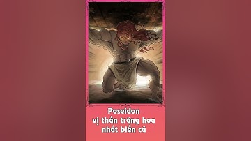 poseidon vị thần trăng hoa nhất biển cả