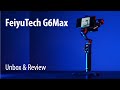 Gimble: FeiyuTech G6Max (unbox & review)