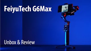 Gimble: FeiyuTech G6Max (unbox & review)