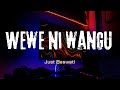 Just Basweti Wewe Ni Wangu Lyrics Video 
