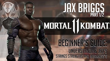 MK11 [Beginners Guide] Jax Briggs: Understanding his Strings Strengths and Weakness