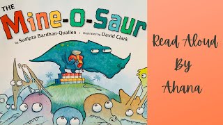 Story Time 09 | Read Aloud Book for Children | The Mine-O-Saur | By Sudipta Bardhan- Quallen