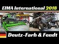 EIMA International 2018 - Deutz-Fahr &amp; Fendt Tractors, Harvesters &amp; More! - C9306 TSB, IDEAL 8T, etc