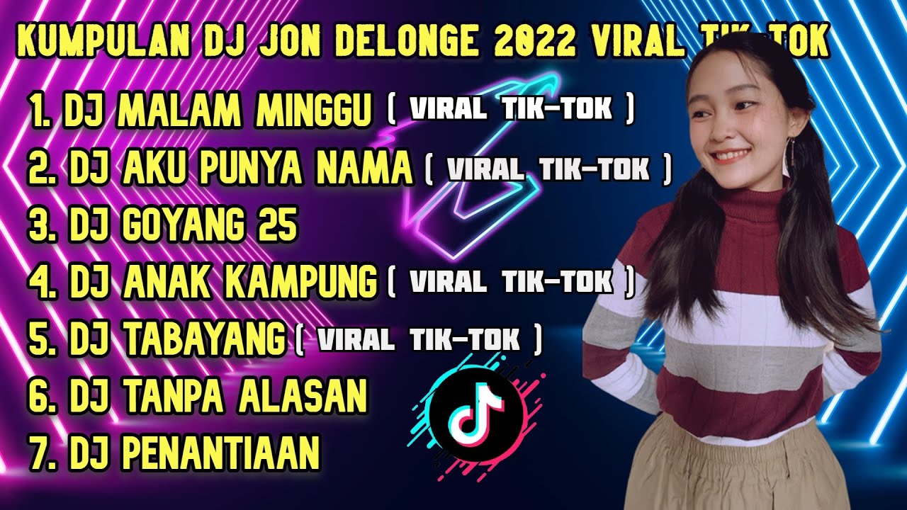 KUMPULAN DJ JON DELONGE 2022 VIRAL TIK TOK