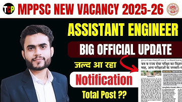 MPPSC Assistant Engineer 2025-26 | New Vacancy | Official Update | Total Post, Eligibility, Syllabus