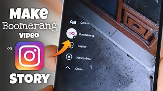 How To Make Boomerang Video On Instagram Story