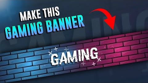 🔥 Make This Gaming Banner For YouTube Channel On Android | How To Make Banner For Gaming Channel