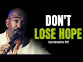 DON&#39;T LOSE HOPE (Steve Harvey, Jim Rohn, Eric Thomas) Best Motivation 2022