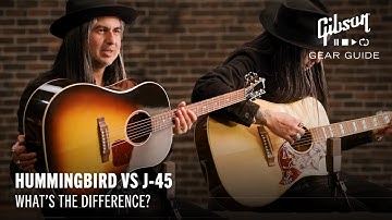 Gibson J-45 vs Gibson Hummingbird - What