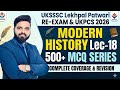 UKSSSC Lekhpal Patwari RE-EXAM & UKPCS PRELIMS 2026 | Modern History Lec-18 | 500+ MCQ Series