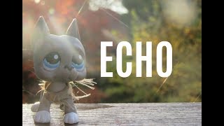 LPS: Echo {Music Video}