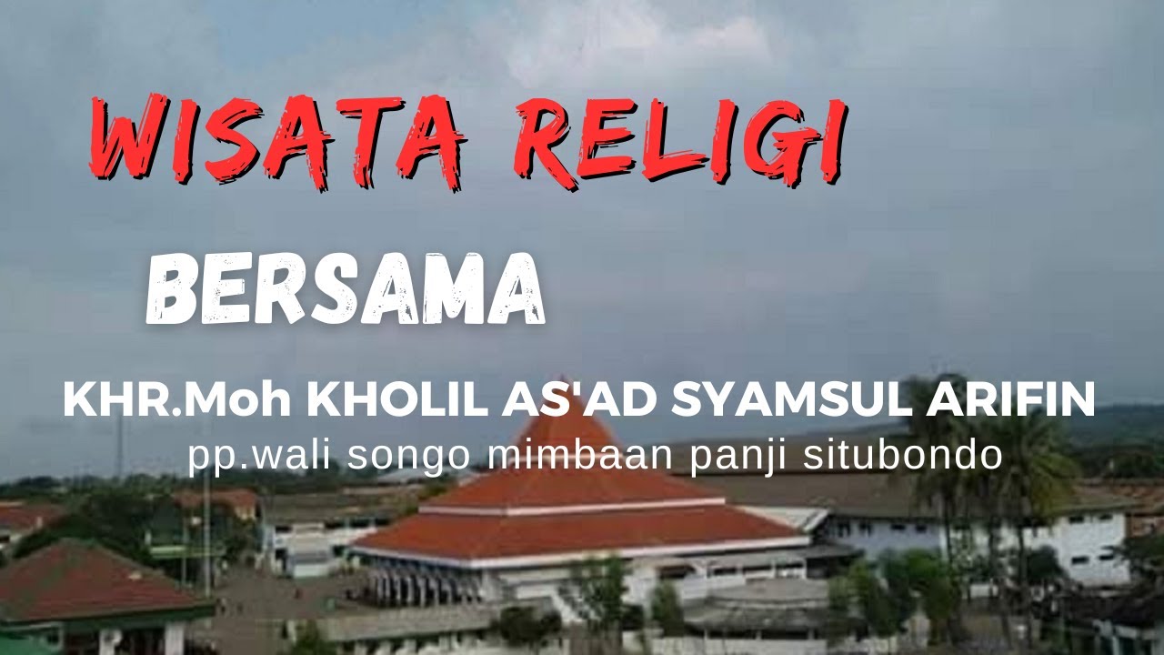 Ziarah Wali Songo Bersama KHR.Moh Kholil As'ad Syamsul Arifin Situbondo