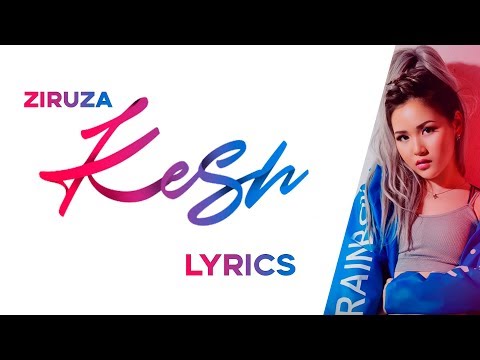 ZIRUZA - KESH | LYRICS | SÖZİ