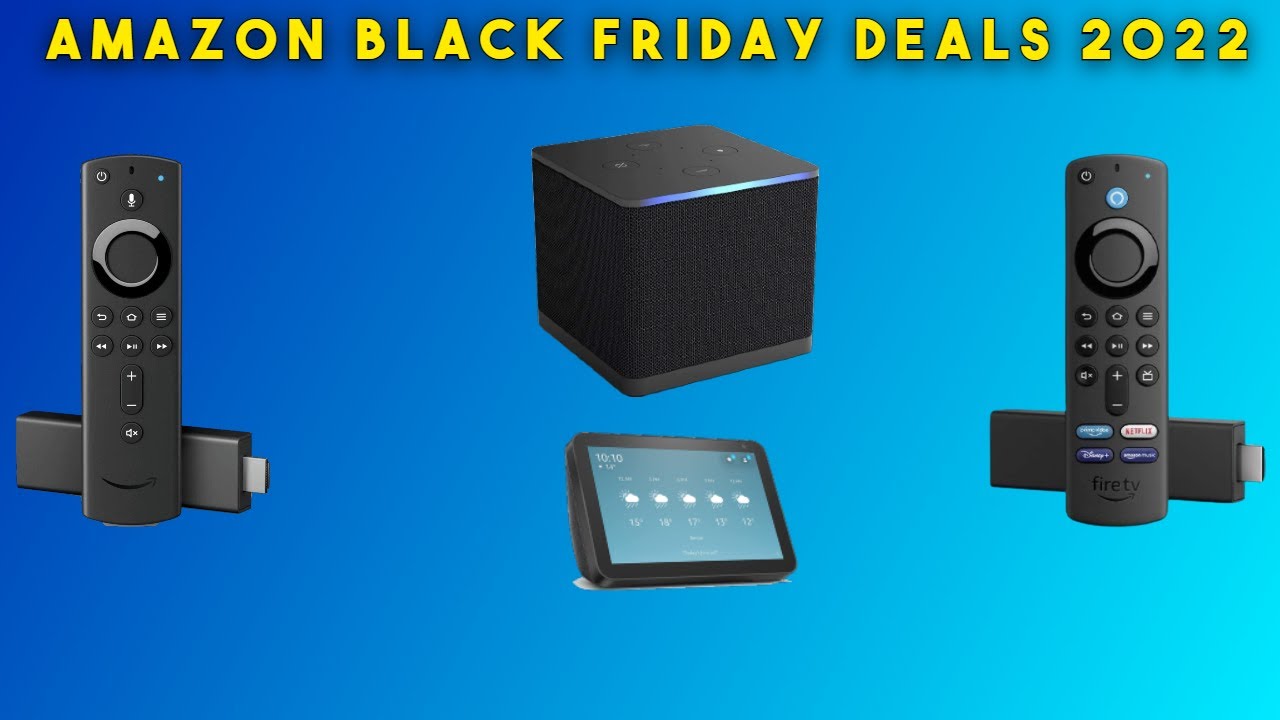 🔴 AMAZON TECH DEVICES BLACK FRIDAY DEALS 2022 🔴 YouTube