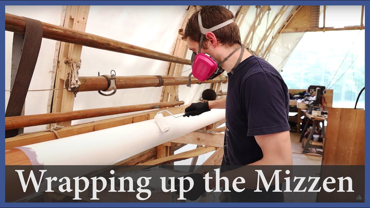 Wrapping Up the Mizzen Mast - Episode 165 - Acorn to Arabella: Journey of a Wooden Boat