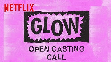 GLOW Casting Call | Digital Exclusive | Netflix