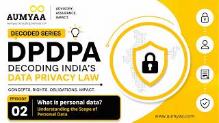 What Is Personal Data Under DPDPA | Personal vs Non-Personal Data Explained | Episode 2 | Aumyaa