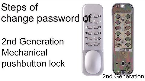 How to change password of 2nd Generation mechanical pushbutton door lock