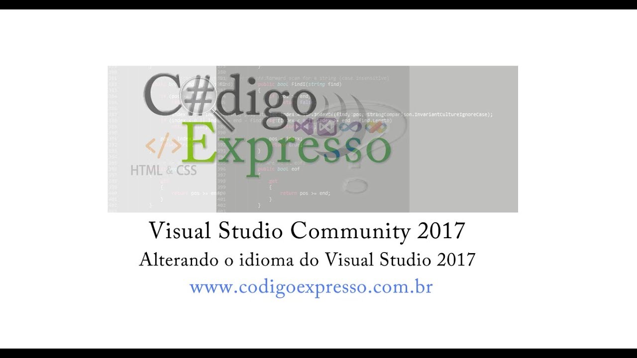 #04 - Alterando o Idioma do Visual Studio 2017 - YouTube