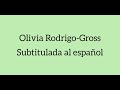 Olivia Rodrigo-Gross//Subtitulada al español (short version) Mp3 Song