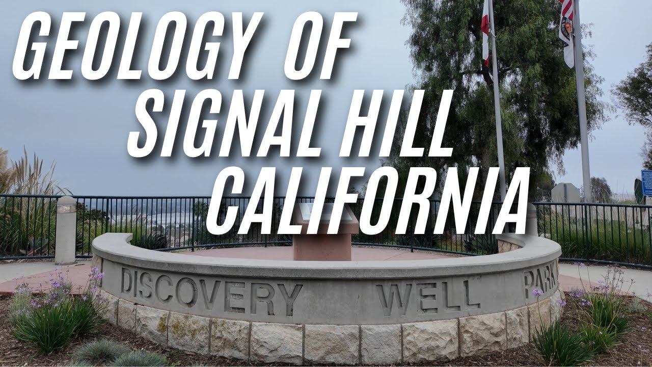 Geology of Signal Hill Long Beach , California | The Oil Discovery that Changed California