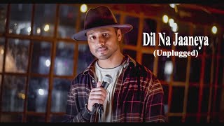Dil Na Jaaneya (Unplugged) | Bhumit | Bhumbox