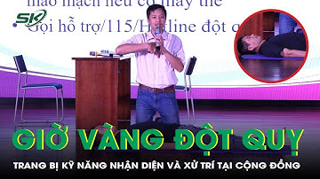 Thực hành xử trí bệnh nhân đột quỵ tại cộng đồng trong “giờ vàng” cấp cứu | SKĐS